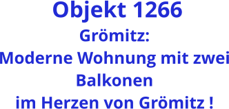 Objekt 1266 Grömitz: Moderne Wohnung mit zwei Balkonen im Herzen von Grömitz !